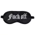 Aoleu! - mască de ochi din satin cu inscripția „Fuck Off” (neagră)